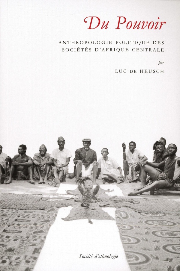 DU POUVOIR - ANTHROPOLOGIE DES SOCIETES D'AFRIQUE CENTRALE