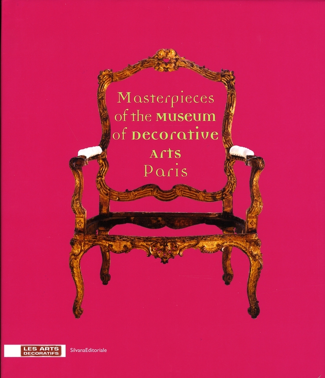 MASTERPIECES OF THE MUSEUM OF DECORATIVE ARTS