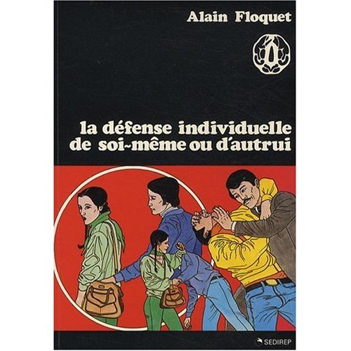 DEFENSE INDIVIDUELLE DE SOI-MEME OU D'AUTRUI (LA)