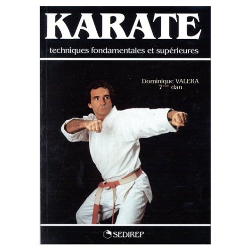 KARATE TECHNIQUES FONDAMENTALES ET SUPERIEURES
