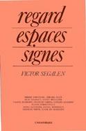 REGARD,ESPACES,SIGNES-VICTOR SEGALEN