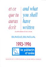 ET CE QUE TU AURAS ECRIS - AND WHAT YOU SHALL HAVE WRITTEN 93-96, EDITION BILINGUE FRANCAIS-ANGLAIS