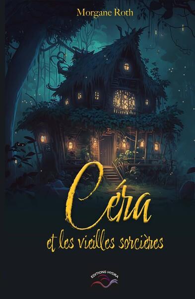 CERA ET LES VIEILLES SORCIERES