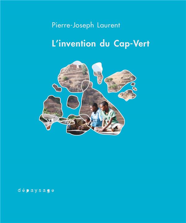 L'INVENTION DU CAP-VERT - DE LA CREOLISATION