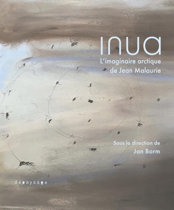 INUA - L'IMAGINAIRE ARCTIQUE DE JEAN MALAURIE