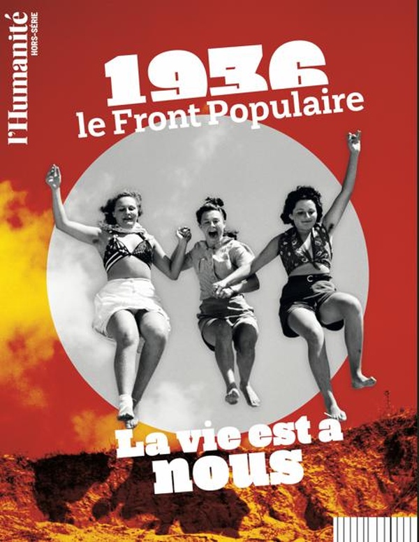1936 FRONT POPULAIRE, LE PEUPLE EN MARCHE