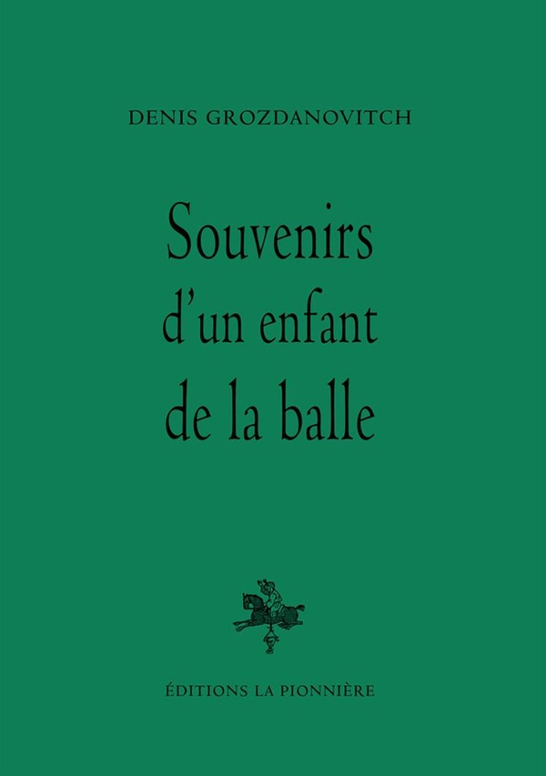 SOUVENIRS D'UN ENFANT DE LA BALLE