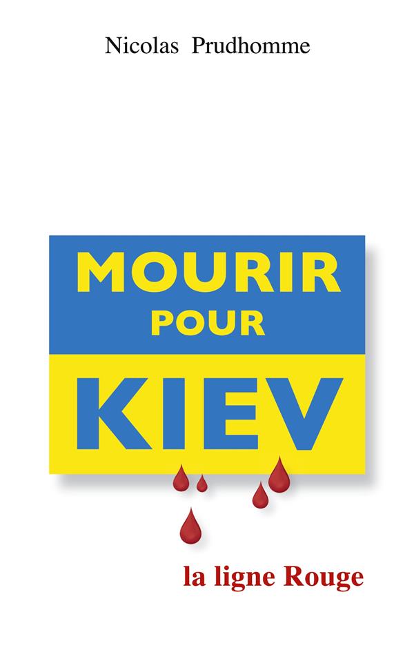 MOURIR POUR KIEV - LA LIGNE ROUGE