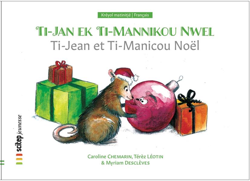 TI-JAN EK TI-MANNIKOU NWEL  TI-JEAN ET TI-MANICOU NOEL [CREOLE MARTINIQUAIS]