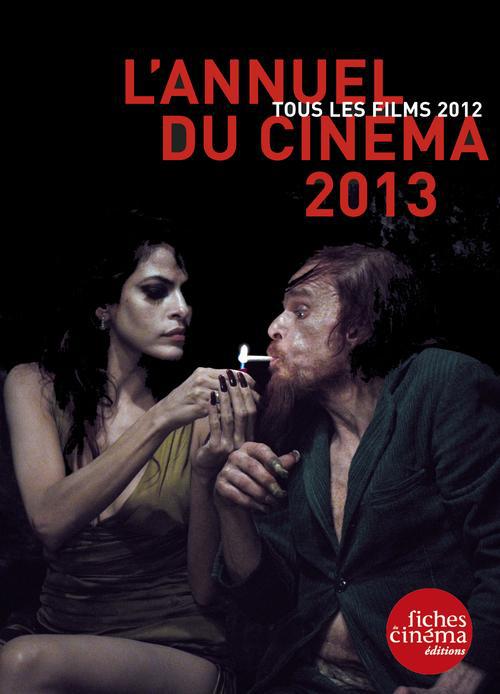 L' ANNUEL DU CINEMA 2013 - TOUS LES FILMS 2012