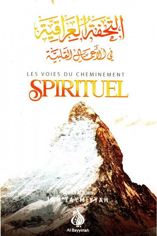 LES VOIES DU CHEMINEMENT SPIRITUEL - IBN TAYMIYYAH