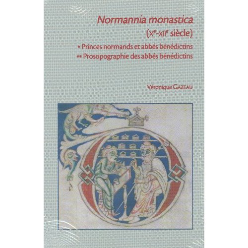 NORMANNIA MONASTICA - XE-XIIE SIECLE
