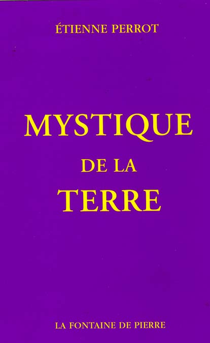 MYSTIQUE DE LA TERRE