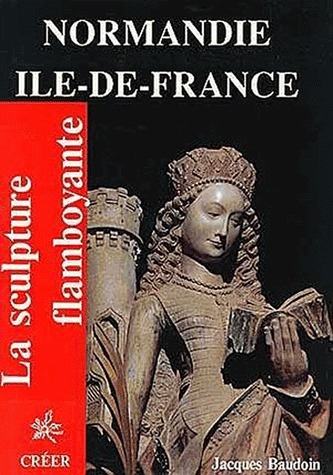 NORMANDIE ILE-DE-FRANCE FLAMBOYANTES