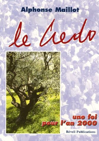 LE CREDO. UNE FOI POUR L'AN 2000