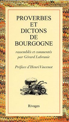 PROVERBES ET DICTONS DE BOURGOGNE