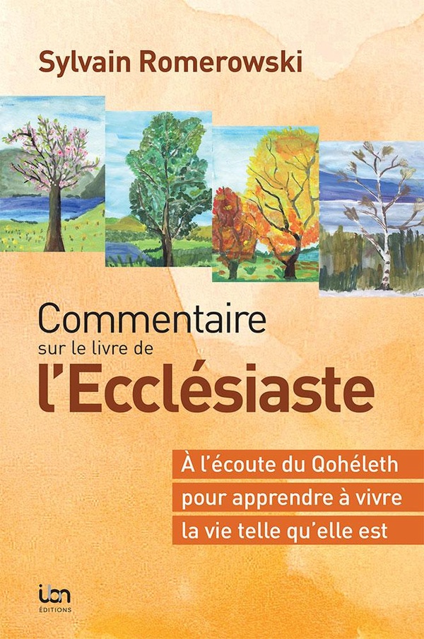 COMMENTAIRE SUR LE LIVRE DE LECCLESIASTE - A LECOUTE DU QOHELET POUR APPRENDRE A VIVRE LA VIE TELLE