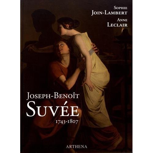 JOSEPH-BENOIT SUVEE (1743-1807), UN PEINTRE ENTRE BRUGES, ROME ET PARIS