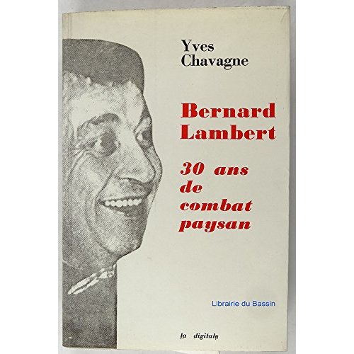 BERNARD LAMBERT 30 ANS DE COMBAT PAYSAN