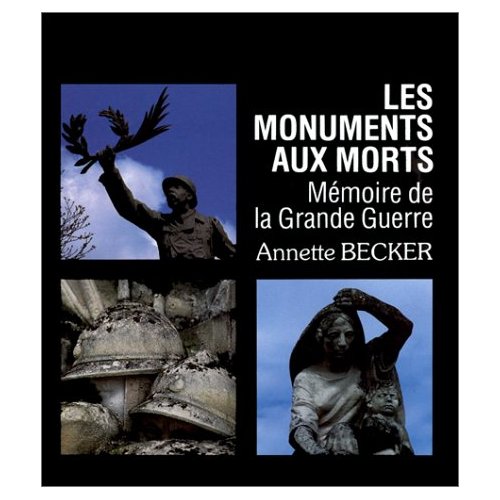 MONUMENTS AUX MORTS - MEMOIRE DE LA GRANDE GUERRE (LES)