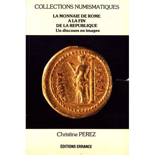 LA MONNAIE DE ROME A LA FIN DE LA REPUBLIQUE