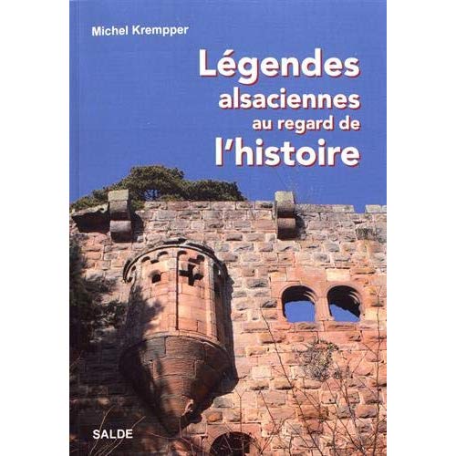 LEGENDES ALSACIENNES AU REGARD DE L HISTOIRE