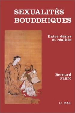 SEXUALITES BOUDDHIQUES - ENTRE DESIRS ET REALITES