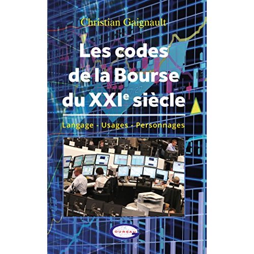 LES CODES DE LA BOURSE DU XXIE SIECLE