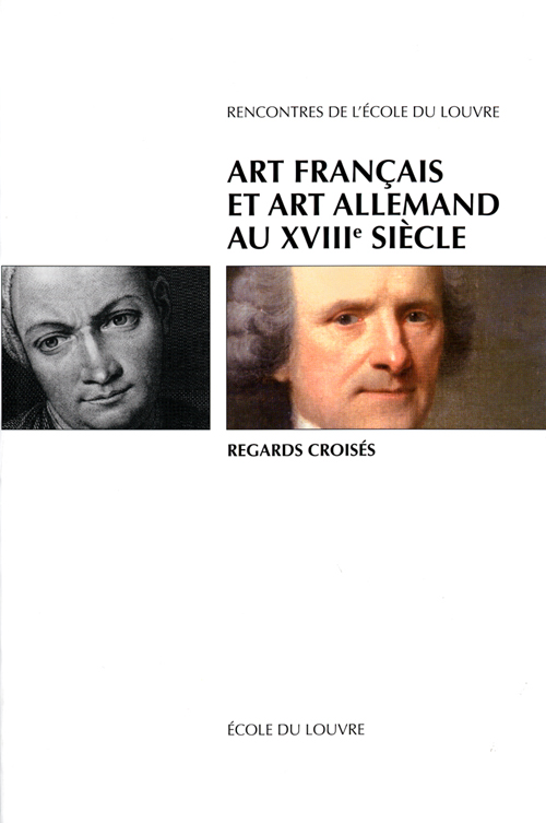 ART FRANCAIS ET ART ALLEMAND AU XVIIIE SIECLE - REGARDS CROISES