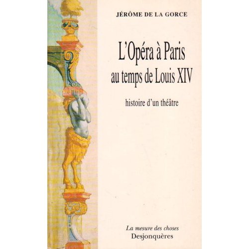 L'OPERA A PARIS AU TEMPS DE LOUIS XIV