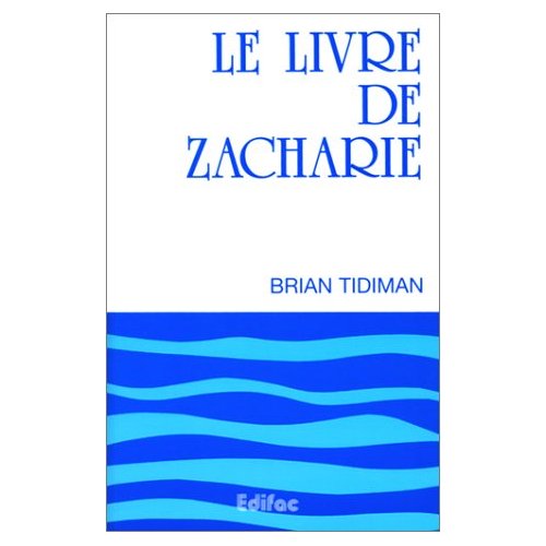 LE LIVRE DE ZACHARIE. COMMENTAIRE BIBLIQUE CEB