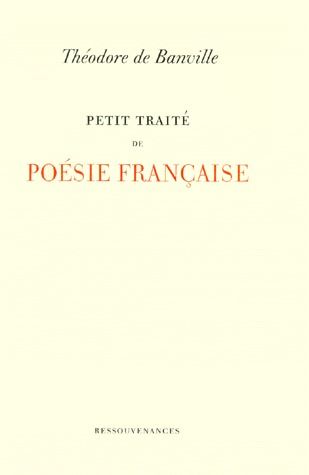 PETIT TRAITE DE POESIE FRANCAISE