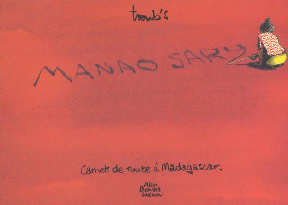 MANAO SARY CARNET DE ROUTE A MADAGASCAR