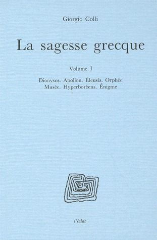 LA SAGESSE GRECQUE VOLUME I
