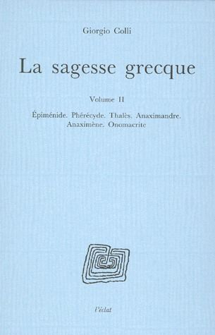 LA SAGESSE GRECQUE VOLUME II