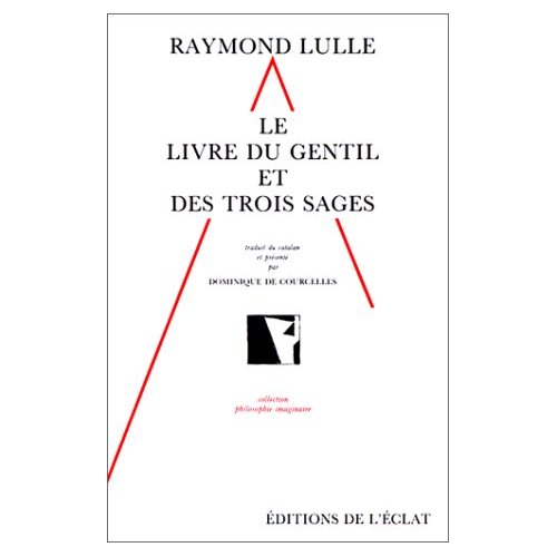 LE LIVRE DU GENTIL ET DES TROIS SAGES
