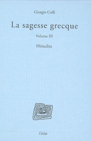 LA SAGESSE GRECQUE VOLUME III