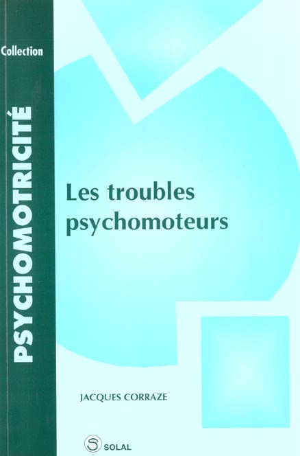 LES TROUBLES PSYCHOMOTEURS