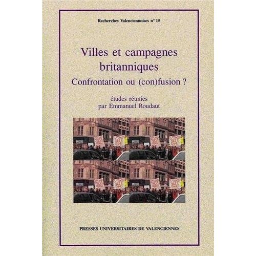 VILLES ET CAMPAGNES BRITANNIQUES. CONFRONTATION OU (CON)FUSION ?