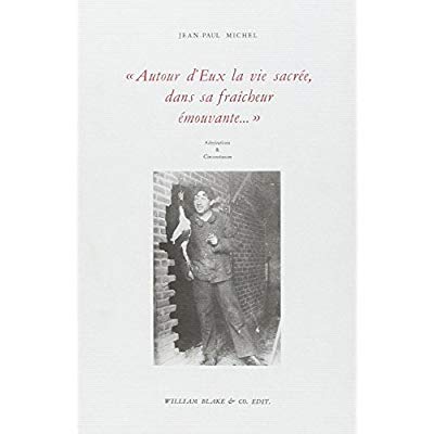 AUTOUR D'EUX, LA VIE SACREE DANS SA FRAICHEUR EMOUVANTE...