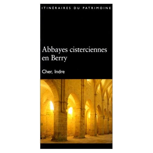 ABBAYES CISTERCIENNES EN BERRY N 164