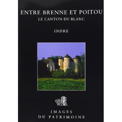 ENTRE BRENNE ET POITOU, CANTON DU BLANC