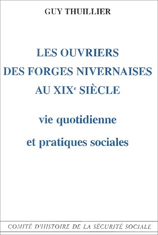 LES OUVRIERS DES FORGES NIVERNAISES AU XIXEME SIECLE