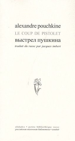 LE COUP DE PISTOLET - ALEXANDRE POUCHKINE