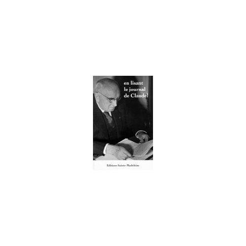 EN LISANT LE JOURNAL DE CLAUDEL