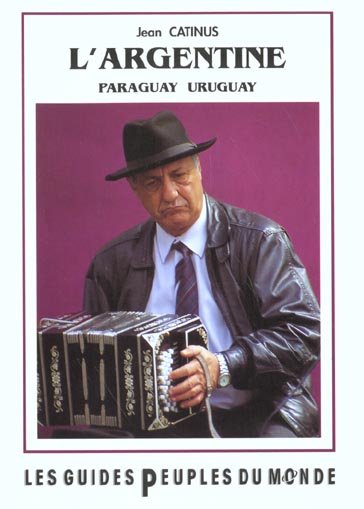 L'ARGENTINE - LE PARAGUAY ET L'URUGUAY