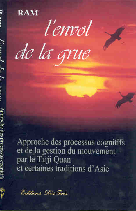 L'ENVOL DE LA GRUE - APPROCHE DES PROCESSUS COGNITIFS ET DE LA GESTION DU MOUVEMENT PAR LE TAIJI QUA