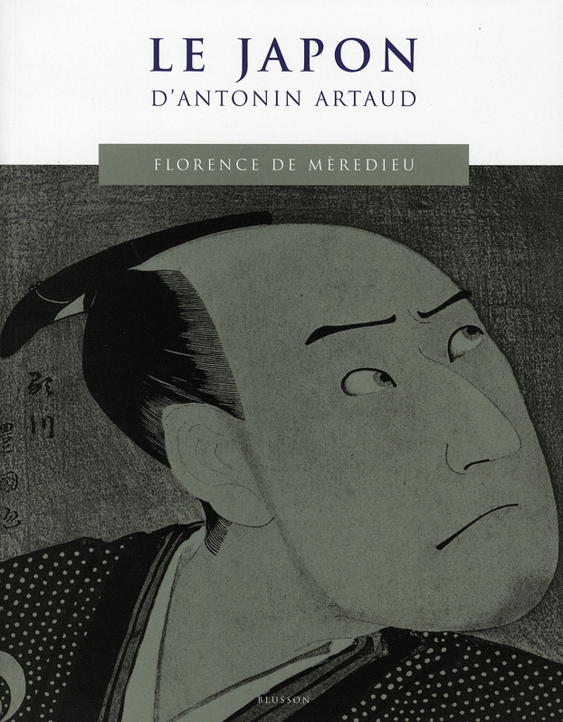 LA CHINE D'ANTONIN ARTAUD/LE JAPON D'ANTONIN ARTAUD