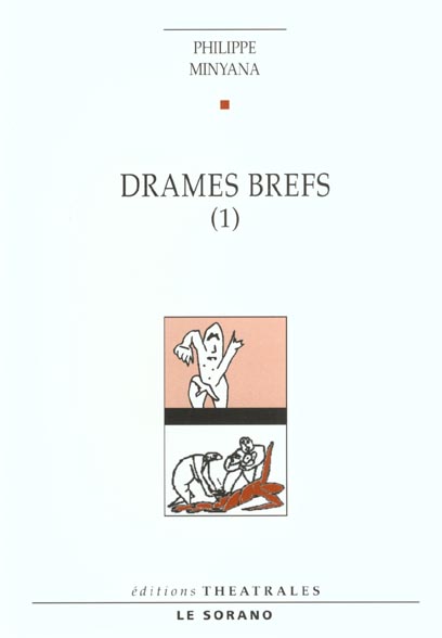 DRAMES BREFS [TOULOUSE, THEATRE SORANO, 10 OCTOBRE 1995]