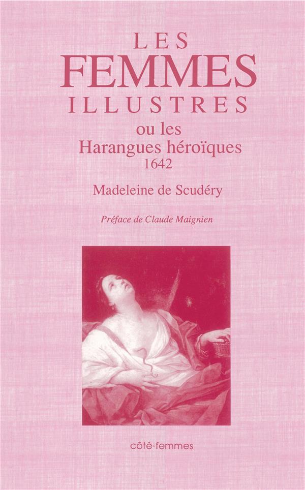 LES FEMMES ILLUSTRES - OU LES HARANGUES HEROIQUES (1642)